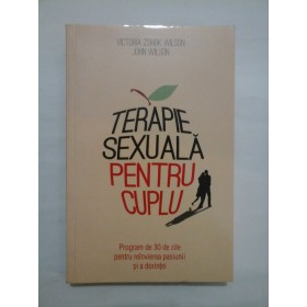 TERAPIE  SEXUALA  PENTRU  CUPLU  -  VICTORIA  ZDROC WILSON * JOHN  WILSON